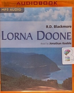 Lorna Doone written by R.D. Blackmore performed by Jonathan Keeble on MP3 CD (Unabridged)